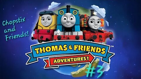 Chopstix and Friends! Thomas and Friends Adventures part 3 - Italy! #chopstixandfriends #gaming