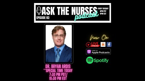 Ask The Nurses Episode 83 Dr. Bryan Ardis D.C