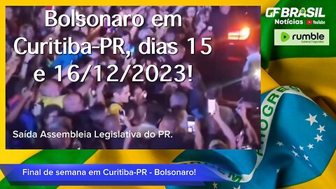 Bolsonaro em Curitiba-PR, dias 15 e 16/12/2023. Você define esses momentos!