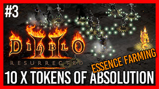 Essence Farming for Tokens of Absolution Diablo 2 Resurrected Part 3