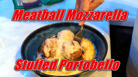 Meatball Mozzarella Stuffed Portobello