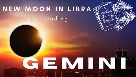 GEMINI ♊️- "One realisation changes everything" NEW MOON 🌑 IN LIBRA SOLAR ECLIPSE #tarotary #gemini