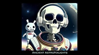 Ancient AstroNaughts - Lost in Outer Space