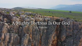 Lily Topolski - A Mighty Fortress Is Our God (Official Lyric Video)