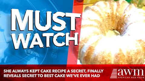 She Always Kept Cake Recipe A Secret, Finally Reveals Secret To Best Cake We’ve Ever Had