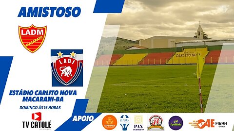 AMISTOSO - Macarani x Itapetinga(,16/07/23)