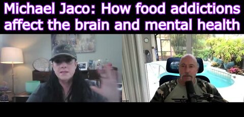 Michael Jaco: How food addictions affect the brain and mental health?!