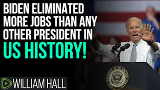 Biden ELIMINATED More Jobs Than Any President In HISTORY