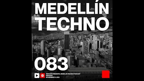Deraout @ Medellin Techno Podcast Episodio #083