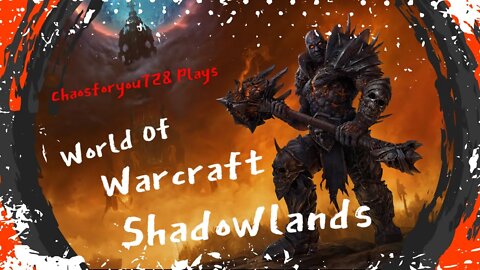 Adventures in World Of Warcraft Playing Through Shadowlands Campaign @Chris Mitchell @MrHemi4spd