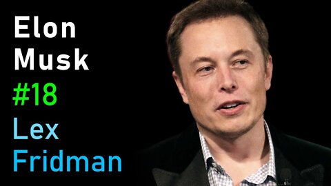 Elon Musk- Tesla Autopilot - Lex Fridman Podcast #18