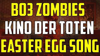 BO3 Zombies Chronicles DLC 5 Kino Der Toten Easter Egg Song Guide