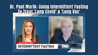 Dr. Paul Marik: Using Intermittent Fasting To Treat 'Long Covid' & 'Long Vax'