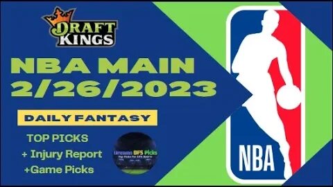 Dreams Top Picks NBA DFS Today Main Slate 2/26/23 Daily Fantasy Sports Strategy DraftKings FanDuel