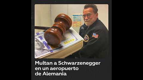 Multan a Schwarzenegger por no declarar un reloj en un aeropuerto alemán