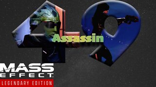 The Assassin [Mass Effect 2 (49) Lets Play]