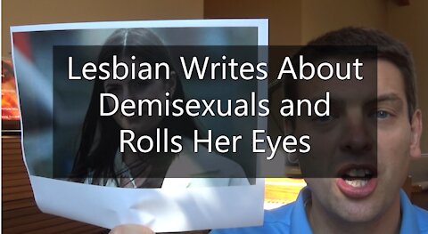 Lesbian Writes About Demisexuals And Rolls Her Eyes