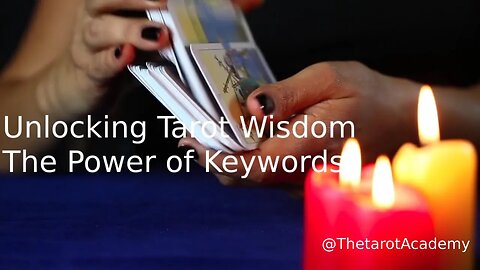 Unlocking Tarot Wisdom: The Power of Keywords