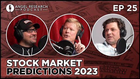 Stock Market Predictions 2023 | Angel Research Podcast Ep 25