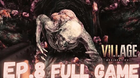RESIDENT EVIL VILLAGE (RE8) Gameplay Walkthrough EP.8- Fish Mutant Moreau FULL GAME