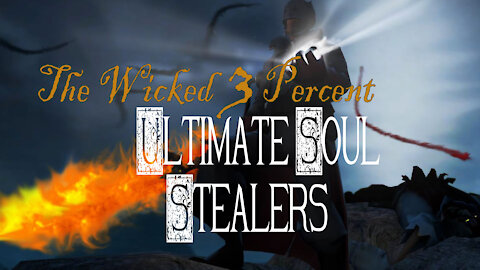 The Wicked 3 Percent - Ultimate Soul Stealers
