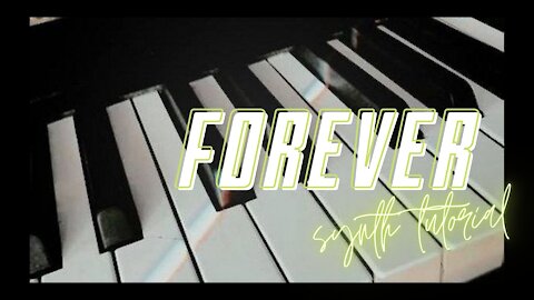 Forever (Active Worship) // Synth Tutorial