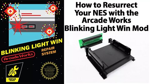 Fix Your Original NES So It Reads Your Cartridges with the Arcadeworks Blinking Light Win Mod