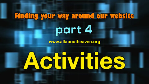 Finding your way around our website – Part 4 Activities