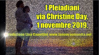 I Pleiadiani via Christine Day, 1 novembre 2019.