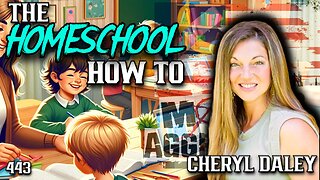 #443: The Homeschool How To | Cheryl Daley