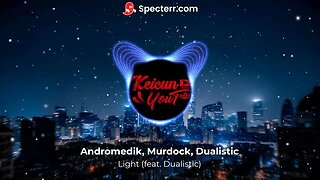 Andromedik & Murdock - Light (feat. Dualistic) [NCS Release]