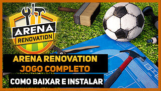 COMO BAIXAR E INSTALAR Arena Renovation - PC/ COMPLETO