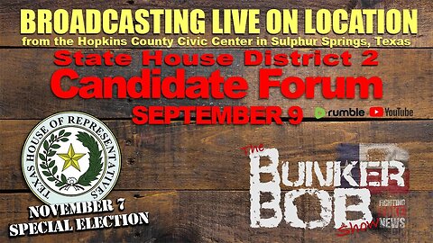 TXHD-2 Candidate Forum SPECIAL ELECTION-LIVE ON LOCATION from Sulphur Springs