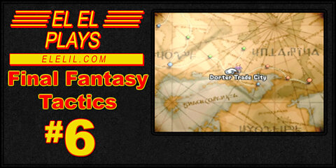 El El Plays Final Fantasy Tactics Episode 6 : Oh No He Di-Int!