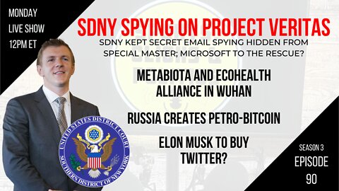 EP90: SDNY Spying on Project Veritas, Metabiota & EcoHealth, Hunter Biden’s Laptop, Petro-Bitcoin