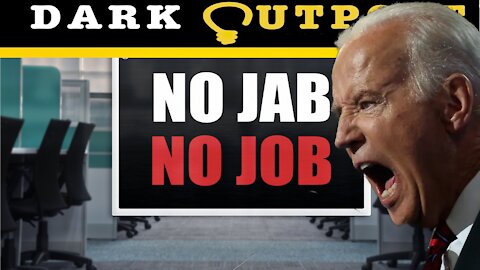 Dark Outpost 09-10-2021 No Jab No Job