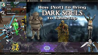 GeekWatch #107: How (Not) to Bring Dark Souls to Tabletop