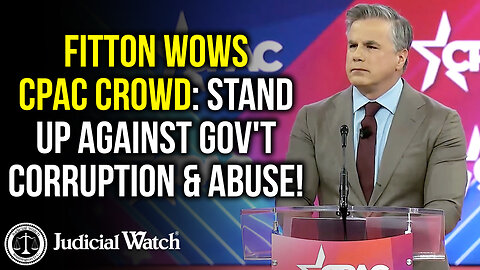 FITTON WOWS CPAC CROWD: Stand Up Against Gov't Corruption and Abuse!
