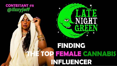 Selecting the Top Female Cannabis Influencer - @lizzyjeff