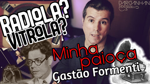 ONLY AUDIO - Old Song Brazilian - Minha Paioça - Gastão Formenti