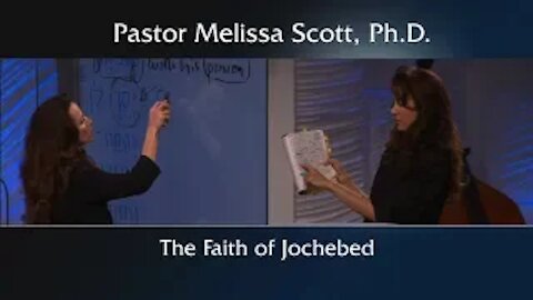 Exodus 1 The Faith of Jochebed by Pastor Melissa Scott, Ph.D.