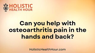 Can you help with osteoarthritis pain?