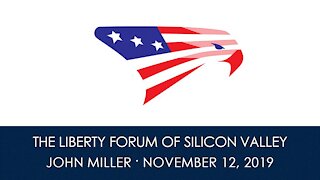 John J. Miller ~ The Liberty Forum ~ 11-12-2019