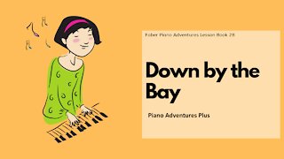 Piano Adventures Lesson Book 2B - Down by the Bay