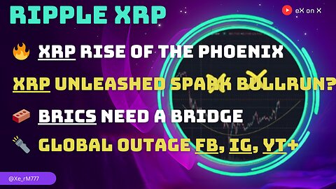 🔥 #XRP RISE OF PHOENIX 💥 $XRP BULLRUN? 🐂 🧱 #BRICS NEED A BRIDGE 🔦 GLOBAL OUTAGE #FB, #IG, #YT+