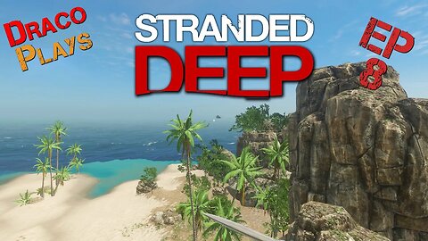 Let's Play Stranded Deep🚣🏽Ep8🦈 Let's Dock It