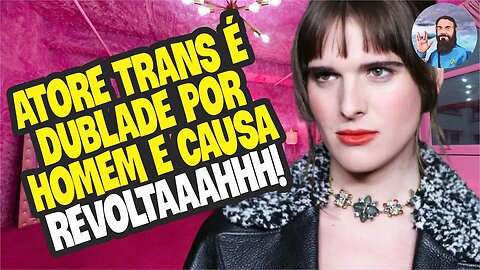 Atore trans Hari Nef é Dublade por Homem e Provoca Revolta