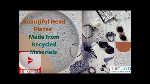 Gorgeous Headpieces with Recycled & Re-Purposed Materials of over 85%