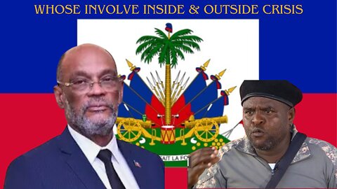 Haiti's history , crisis explain whose involve the crisis inside and outside