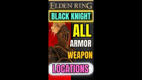 Black Knight All Armor and Weapon Locations Elden Ring Shadow of the Erdtree DLC #eldenrin